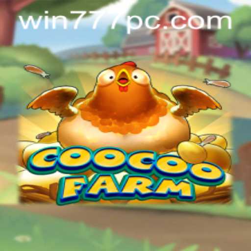 Discover CooCooFarm: The Exciting World of Win777
