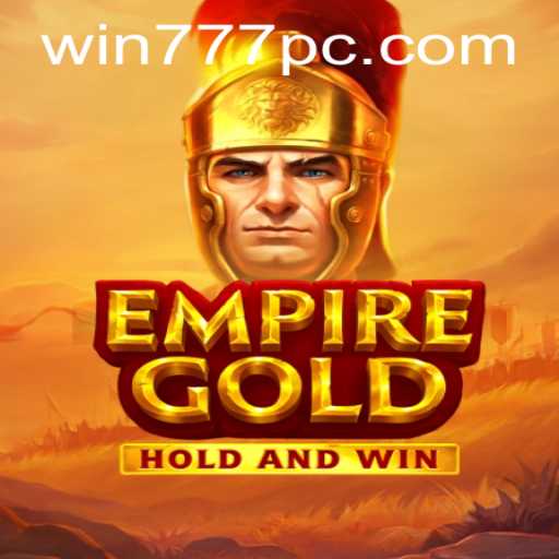 EmpireGold: Mastering the Art of Winning with Win777
